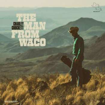 CD Charley Crockett: The Man From Waco 512938