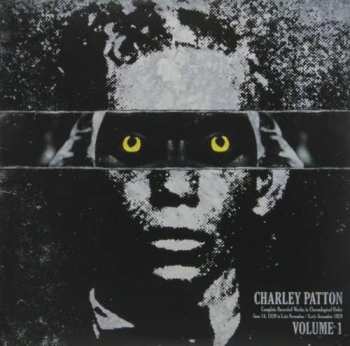 Album Charley Patton: Complete Recorded Works In Chronological Order Volume 1