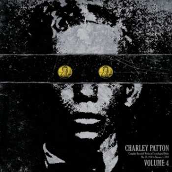 Charley Patton: Complete Recorded Works In Chronological Order Volume 4