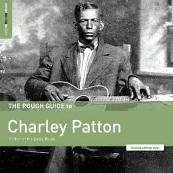 Album Charley Patton: The Rough Guide To Charley Patton (Father Of The Delta Blues)