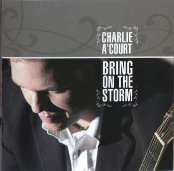 Album Charlie A'Court: Bring On The Storm