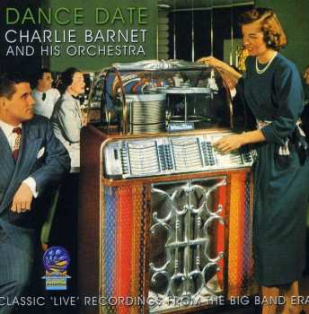 Album Charlie Barnet & Orchestra: Dance Date