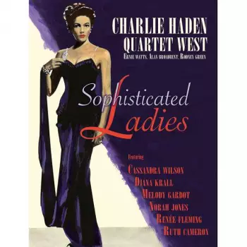 Charlie Haden Quartet West: Sophisticated Ladies