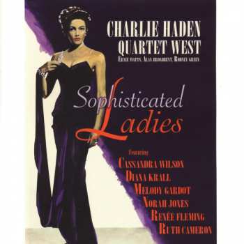 CD Charlie Haden Quartet West: Sophisticated Ladies 33696
