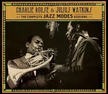 Charlie Rouse: The Complete Jazz Modes Sessions