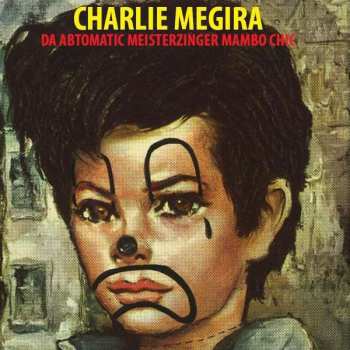 LP Charlie Megira: The Abtomatic Miesterzinger Mambo Chic = דה אבטומטיק מיסטרזינגר ממבו שיק 135438