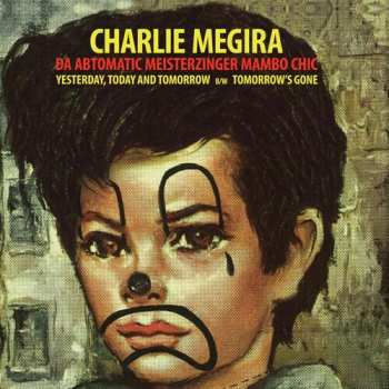 Album Charlie Megira: Yesterday Today & Tomorrow B