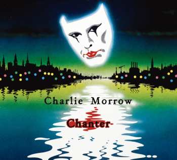 Album Charlie Morrow: Chanter