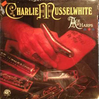 Album Charlie Musselwhite: Ace Of Harps