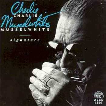 Album Charlie Musselwhite: Signature