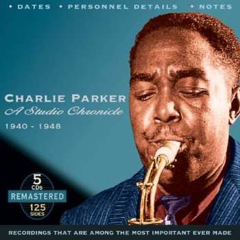 Album Charlie Parker: A Studio Chronicle 1940 - 1948