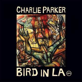 Album Charlie Parker: Bird In LA