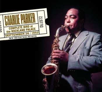 Album Charlie Parker: Complete Bird At The Rockland Palace