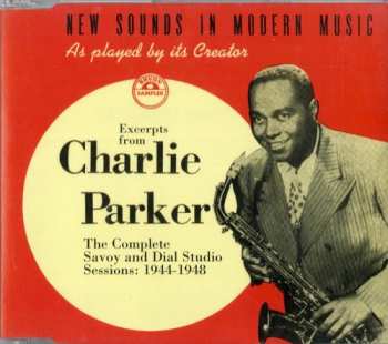 Album Charlie Parker: Excerpts From The Complete Savoy and Dial Studio Sessions: 1944-1948