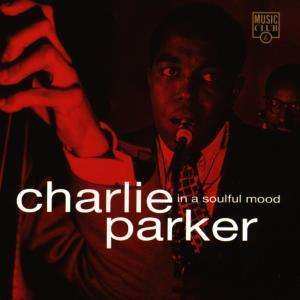 CD Charlie Parker: In A Soulful Mood 527301