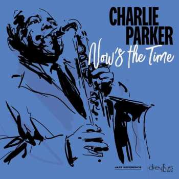 Album Charlie Parker: Now's The Time