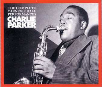 Album Charlie Parker: The Complete Carnegie Hall Performances