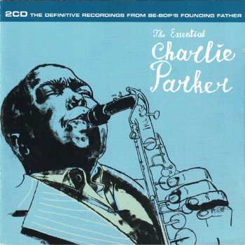 Album Charlie Parker: The Essential Charlie Parker