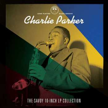 Album Charlie Parker: The Savoy 10-Inch LP Collection