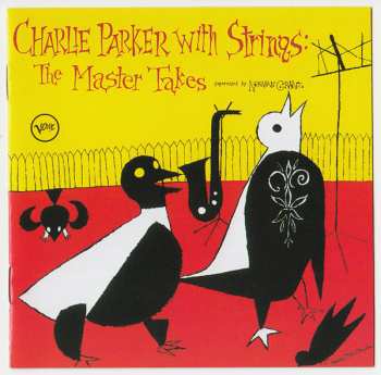 CD Charlie Parker With Strings: Charlie Parker With Strings: The Master Takes 117123