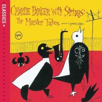 CD Charlie Parker With Strings: Charlie Parker With Strings: The Master Takes 117123