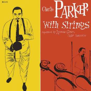 LP Charlie Parker With Strings: Charlie Parker With Strings