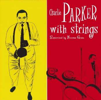 LP Charlie Parker With Strings: Charlie Parker With Strings LTD | CLR 59000