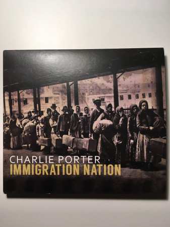 Album Charlie Porter: Immigration Nation