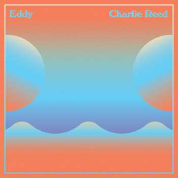 Album Charlie Reed: Eddy