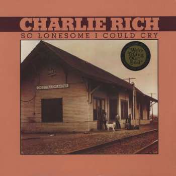 LP Charlie Rich: So Lonesome I Could Cry 195675