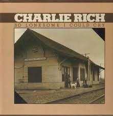 CD Charlie Rich: So Lonesome I Could Cry 490262