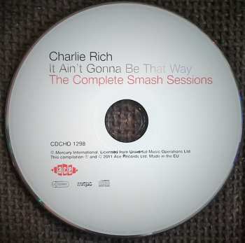 CD Charlie Rich: It Ain't Gonna Be That Way: The Complete Smash Sessions 273400