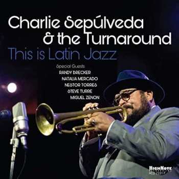 Album Charlie Sepulveda And The Turnaround: This Is Latin Jazz