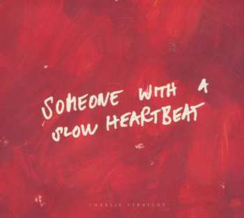 Album Charlie Straight: Someone With A Slow Heartbeat