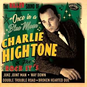 Album Charlie & The R Hightone: 7-once In A Blue Moon