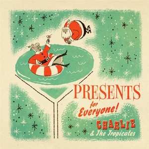Album Charlie & The Tropicales: Presents For Everyone