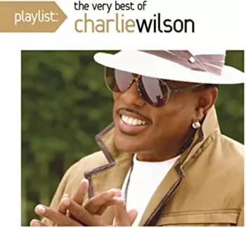 Charlie Wilson: Playlist: The Very Best Of Charlie Wilson