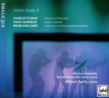 Charlotte Bray: Wibert Aerts - Violin Faces Ii