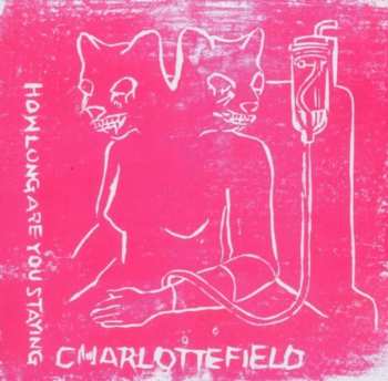 Album Charlottefield: How Long Are You Staying