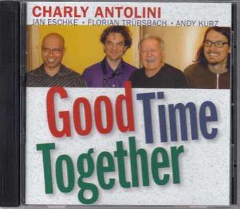 Charly Antolini: Good Time Together