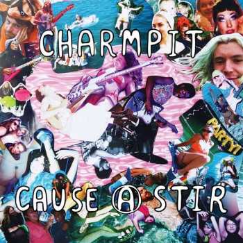 Album Charmpit: Cause A Stir