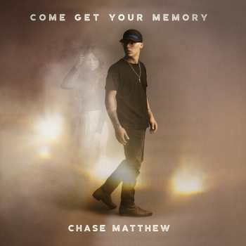 Album Chase Matthew: Come Get Your Memory
