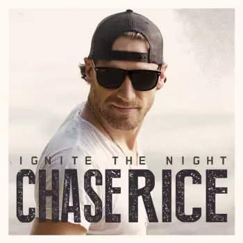 Chase Rice: Ignite The Night