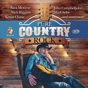 Chase,kevin-riggins,nick-monroe,rick: The World Of Pure Country Rock
