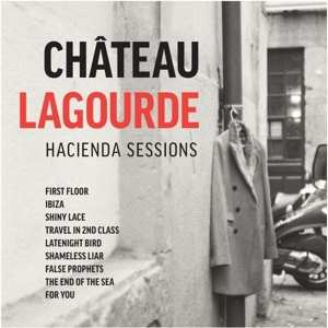 Album Chateau Lagourde: Hacienda Sessions