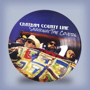 LP Chatham County Line: Sharing The Covers LTD | PIC 349544