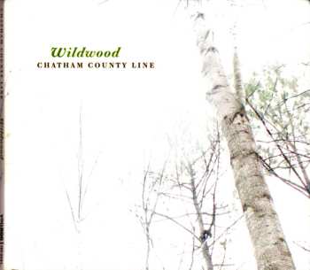 Album Chatham County Line: Wildwood