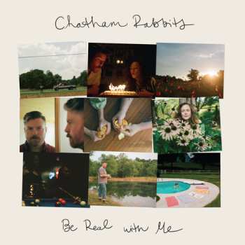 CD Chatham Rabbits: Be Real With Me