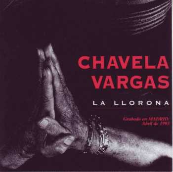 Album Chavela Vargas: La Llorona: Live In Madrid 1993