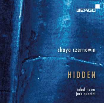 Album Chaya Czernowin: Hidden